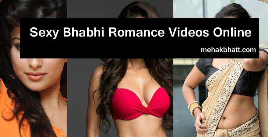 Sexy Bhabhi Romance Videos online